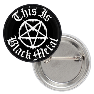 This Is Black Metal Badge
