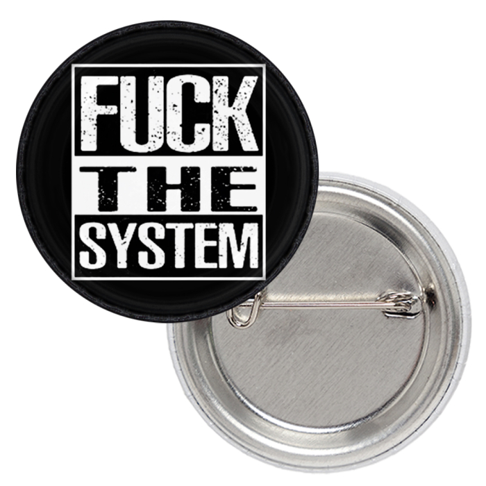 Fuck the System Badge