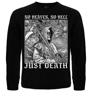 No Heaven, No Hell - Just Death Long Sleeve T-Shirt