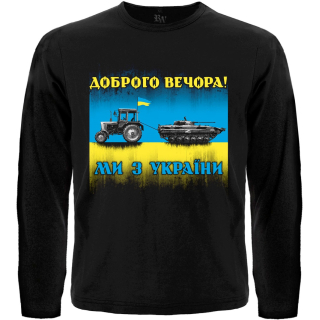 Good evening! We are from Ukraine (tractor hunter) Long Sleeve T-Shirt Ukraine